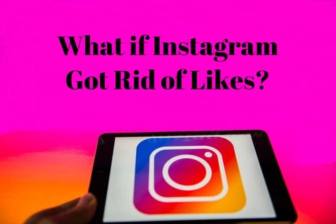 What if Instagram Got Rid of Likes?