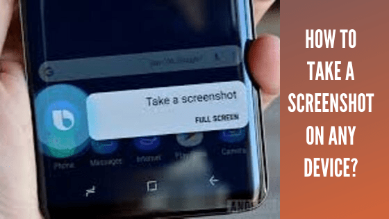 How to Take a Screenshot on Any Device?
