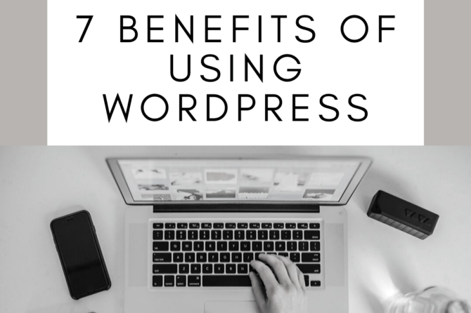 7 Benefits of Using WordPress