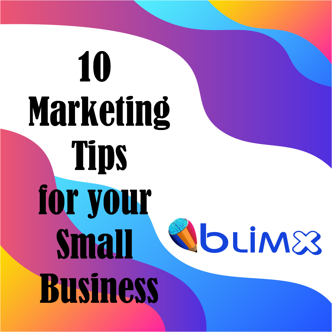 10 Marketing Tips for your Small Business