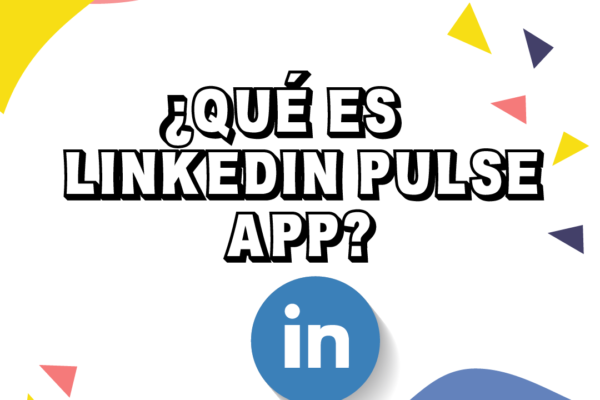 ¿Qué es LinkedIn Pulse App?