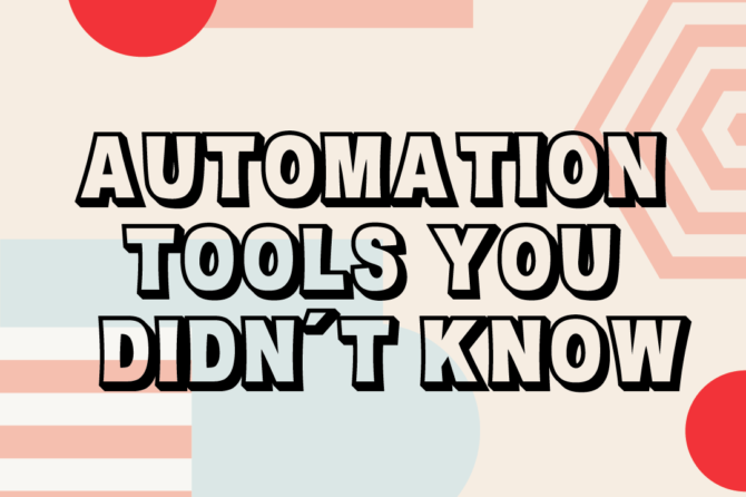3 automation tools you didn’t know