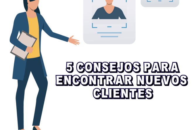 5 Consejos Para Encontrar Nuevos Clientes.