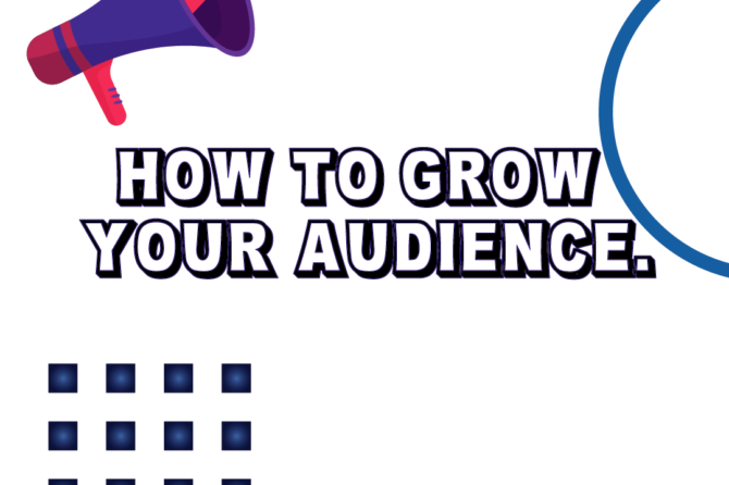 How to Grow Your Audience?